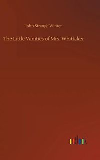 Cover image for The Little Vanities of Mrs. Whittaker