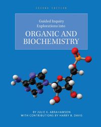 Cover image for Guided Inquiry Explorations into Organic and Biochemistry