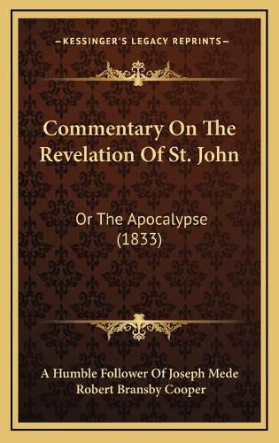 Commentary on the Revelation of St. John: Or the Apocalypse (1833)