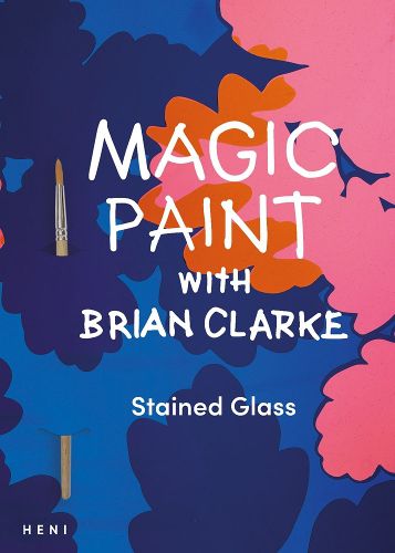 Cover image for Magic Paint with Brian Clarke