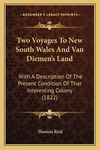 Cover image for Two Voyages To New South Wales And Van Diemen's Land