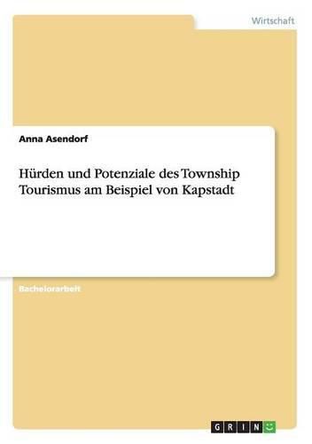 Cover image for Hurden und Potenziale des Township Tourismus am Beispiel von Kapstadt