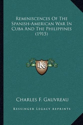 Cover image for Reminiscences of the Spanish-American War in Cuba and the Philippines (1915)