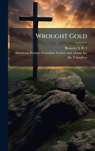 Cover image for Wrought Gold