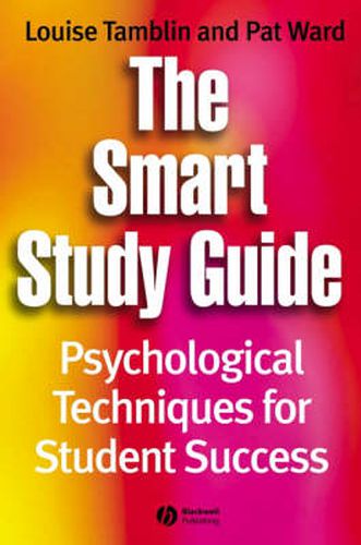 Cover image for The Smart Study Guide: Psychological Techniques for Student Success