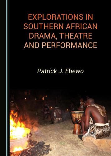 Cover image for Explorations in Southern African Drama, Theatre and Performance