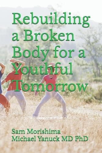 Cover image for Rebuilding a Broken Body for a Youthful Tomorrow