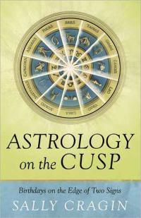 Cover image for Astrology on the Cusp: Birthdays on the Edge of Two Signs