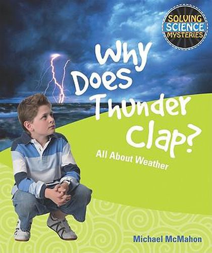 Cover image for Why Does Thunder Clap?: All about Weather