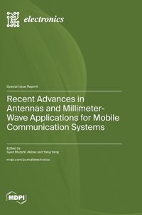 Cover image for Recent Advances in Antennas and Millimeter-Wave Applications for Mobile Communication Systems