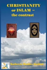 Cover image for Christianity or Islam: The Contrast