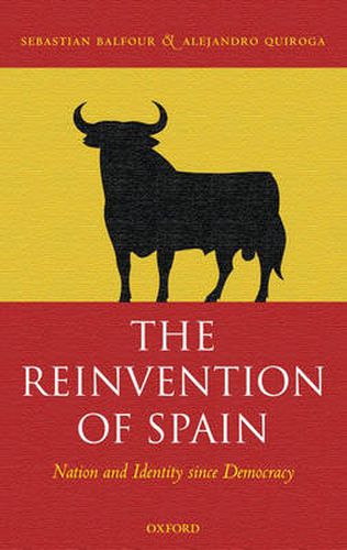 Cover image for The Reinvention of Spain: Nation and Identity Since Democracy