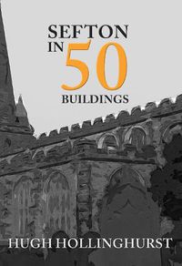 Cover image for Sefton in 50 Buildings