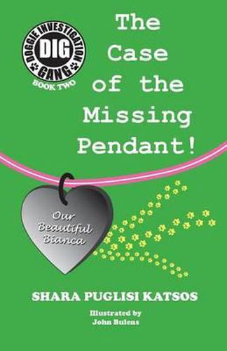 Cover image for Doggie Investigation Gang, (DIG) Series: Book Two - The Case of the Missing Pendant