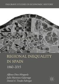 Cover image for Regional Inequality in Spain: 1860-2015