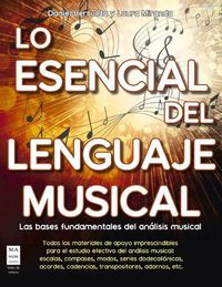 Cover image for Lo Esencial del Lenguaje Musical: Las Bases Fundamentales del Analisis Musical