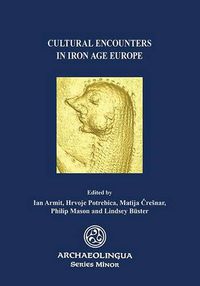 Cover image for Cultural Encounters in Iron Age Europe