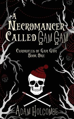 Cover image for A Necromancer Called Gam Gam