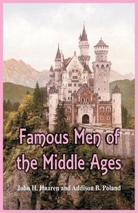 Cover image for Famous Men of the Middle Ages