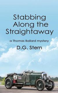 Cover image for Stabbing Along the Straightaway: a Thomas Ballard mystery