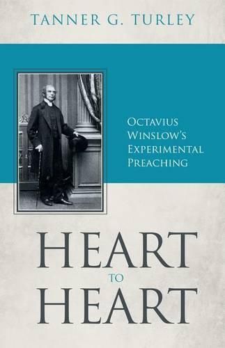 Cover image for Heart to Heart: Octavius Winslow's Experimental Preaching