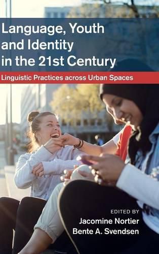 Cover image for Language, Youth and Identity in the 21st Century: Linguistic Practices across Urban Spaces
