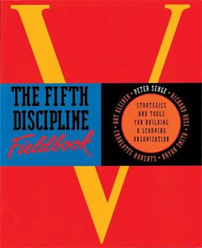 Cover image for The Fifth Discipline Fieldbook: Strategies for Building a Learning Organization