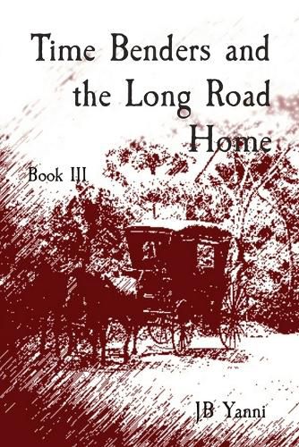 Cover image for Time Benders and the Long Road Home