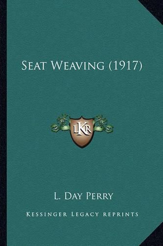 Cover image for Seat Weaving (1917) Seat Weaving (1917)