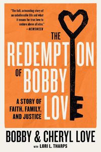 Cover image for The Redemption of Bobby Love: A Story of Faith, Family, and Justice