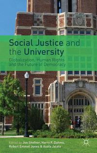 Cover image for Social Justice and the University: Globalization, Human Rights and the Future of Democracy