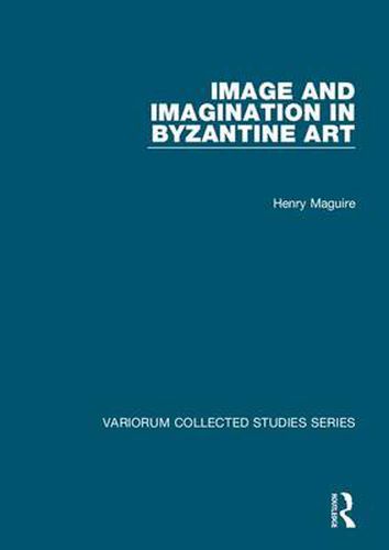 Cover image for Image and Imagination in Byzantine Art