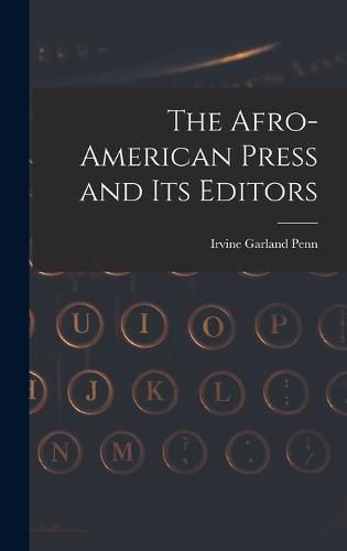 Cover image for The Afro-American Press and Its Editors