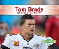 Cover image for Tom Brady: NFL Great and Super Bowl MVP