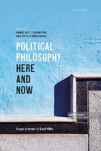 Cover image for Political Philosophy, Here and Now: Essays in Honour of David Miller