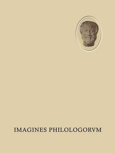 Imagines Philologorvm: 160 Bildnisse Aus Der Zeit Von Der Renaissance Bis Zur Gegenwart