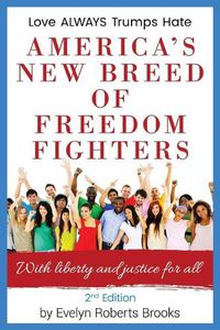 Cover image for America's New Breed of Freedom Fighters: With Liberty and Justice for All