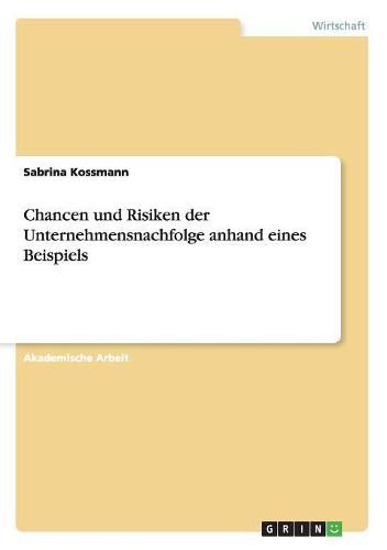 Cover image for Chancen und Risiken der Unternehmensnachfolge anhand eines Beispiels