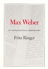 Cover image for Max Weber: An Intellectual Biography