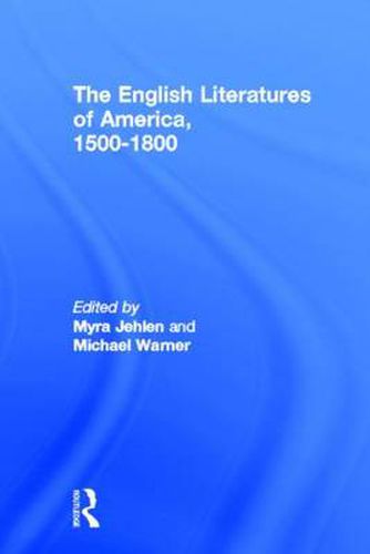 The English Literatures of America: 1500-1800