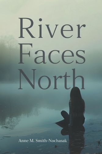 Cover image for River Faces North