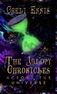 Cover image for The Jalopy Chronicles: Across the Universe