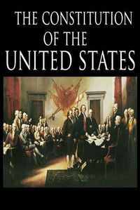 Cover image for The Constitution and the Declaration of Independence: The Constitution of the United States of America