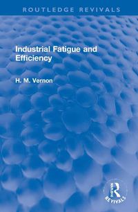 Cover image for Industrial Fatigue and Efficiency