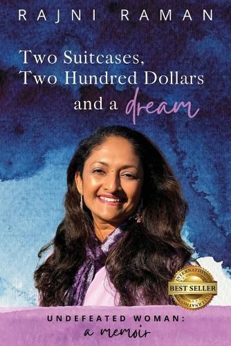 Cover image for Undefeated Woman: Two Suitcases, Two Hundred Dollars and a Dream
