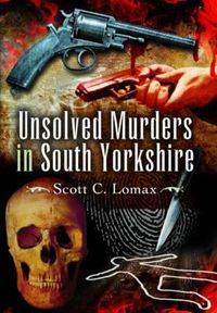 Cover image for Unsolved Murders in South Yorkshire