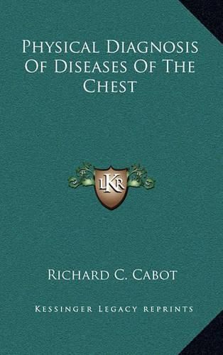 Cover image for Physical Diagnosis of Diseases of the Chest