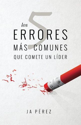 Cover image for Los 5 Errores Mas Comunes Que Comete Un Lider