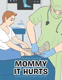 Cover image for Mommy It Hurts