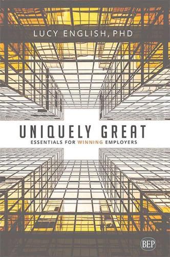 Cover image for Uniquely Great: Essentials for Winning Employers